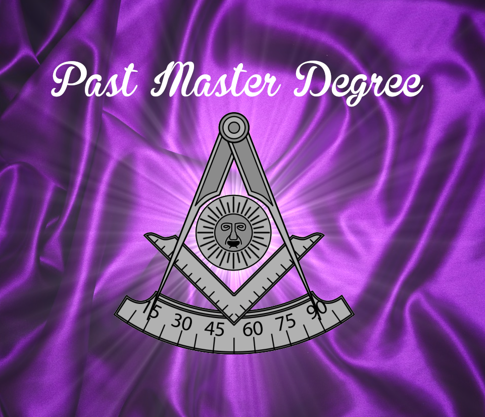 Past Master Degree – National Lodge #568 – 21st Masonic District